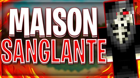 Maison Sanglante Court M Trage Minecraft Horreur Rp Film Horreur