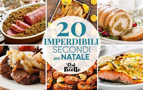 Imperdibili Ricette Per Secondi Di Natale Il Club Delle Ricette