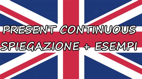 Present Continuous Inglese Spiegazione Esempi Calzari Alati