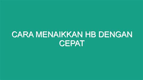 Cara Menaikkan Hb Dengan Cepat Geograf