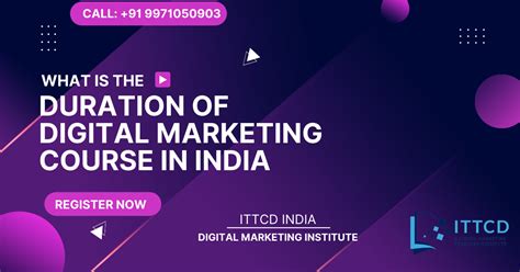 What Is The Latest Duration Of Digital Marketing Course In India 2023 Ittcd™ India