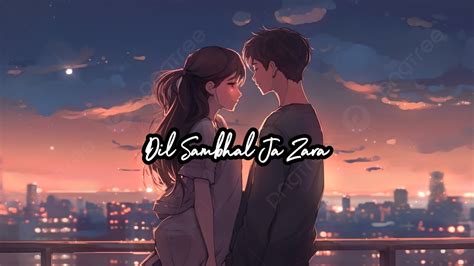 Dil Sambhal Ja Zara Lofi Slowed Reverb Emraan Hashmi Youtube