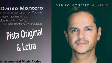 Danilo Montero Cantare De Tu Amor Popurr Pista Youtube