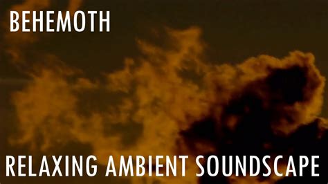 Relaxing Ambient Soundscape Behemoth Massive Trudgingdroning