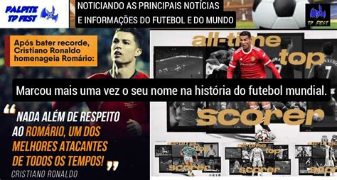 Tp Fest Cristiano Ronaldo Agora é O Maior Artilheiro De Todos Tempos