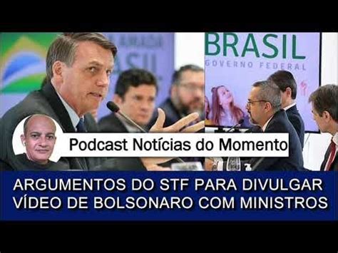 Argumentos Do Stf Para Divulgar V Deo De Reuni O De Bolsonaro