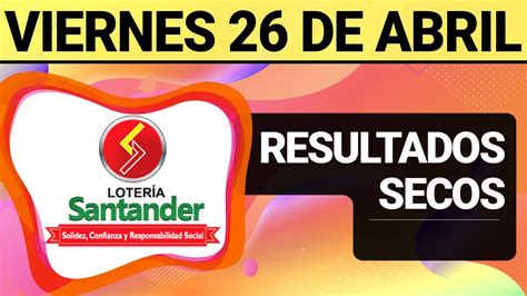 Resultado SECOS Lotería de SANTANDER Viernes 26 de Abril de 2024 SECOS