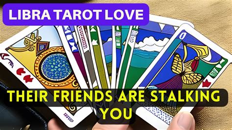 Libra Your Person S Close Ones Are Stalking Libra Love Tarot