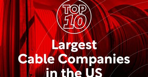 top  largest cable companies    telco magazine