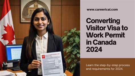 🇨🇦 How To Seamlessly Convert Your Visitor Visa To A Work Permit In Canada For 2024 Careerical