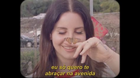 Lana Del Rey Happiness Is A Butterfly Legendado Youtube