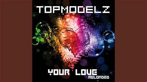 Your Love Extended Mix Youtube