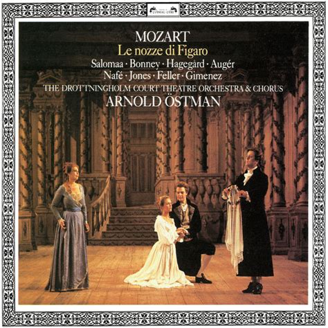 Mozart Le nozze di Figaro Arnold Östman Qobuz