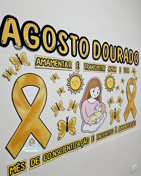 Painel agosto dourado - Psicopedagoga Kamilla Stati