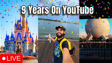 Live My Th Year Youtube Anniversary At Disney World Walt Disney