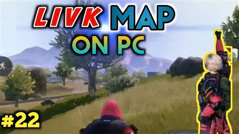 I Play A New Livk Map On Pc Gameplay Pubg Mobile