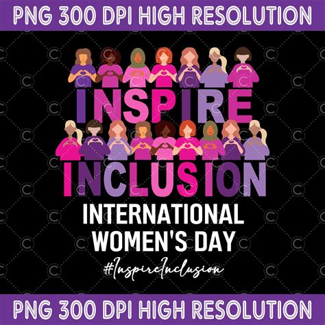 Inspire Inclusion International Women S Day Png Inspire Inclusion