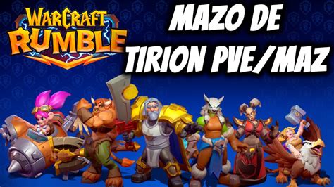 MAZO DE TIRION ESENCIAL PARA PVE Y MAZMORRAS WARCRAFT RUMBLE YouTube