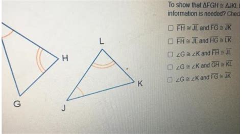 Triangles F G H And J K L Are Shown Angles G F H And K J L Are