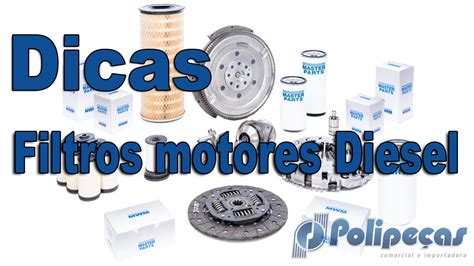 Importância Da Troca Dos Filtros Em Motores Diesel Youtube