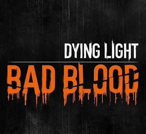 Ключ к игре dying light bad blood в steam Festima Ru Мониторинг