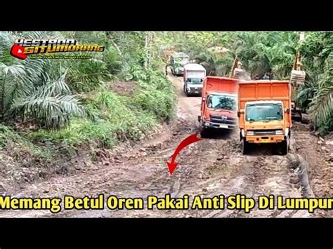 Pantas Di Sebut Si Raja Lumpur Begini Aksi Si Oren Ketika Di Tanjakan