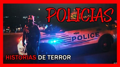 Historias De Terror De Policias Hora De Relatos Reales De Terror Y