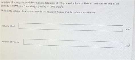 Solved A Sample Of Vinaigrette Salad Dressing Has A Total Chegg