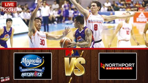 Pba Live Score Magnolia Vs Northport Free Ending L Pba Philippine