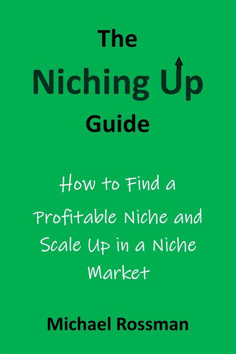 The Niching Up Guide How To Find A Profitable Niche And Scale Up In A