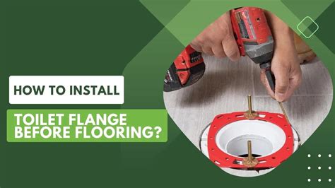 How to Install Toilet Flange Before Flooring: 11 Semple Ways!