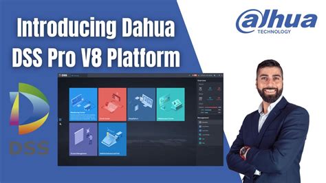 Introducing Dahua Dss Pro V Software One Platform For Everything