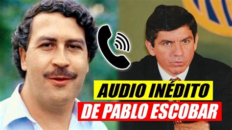 Audio InÉdito De Pablo Escobar Youtube