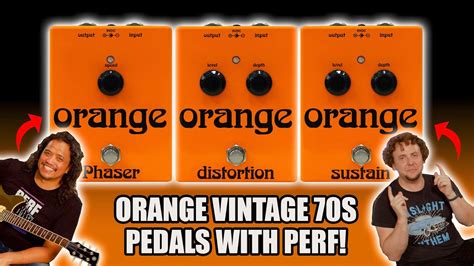 New Orange Vintage Distortion Sustain And Phaser Pedals With Perfecto