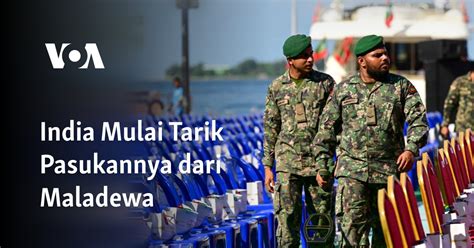 India Mulai Tarik Pasukannya dari Maladewa