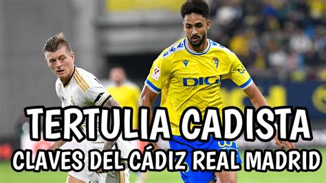 TERTULIA CADISTA HABLAMOS DE TODO LO OCURRIDO EN EL CÁDIZ 0 REAL