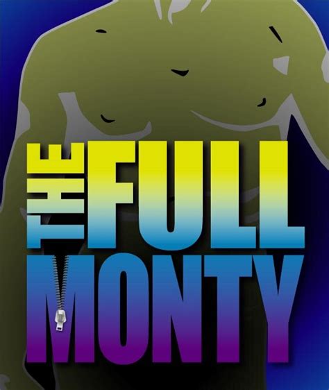 The Full Monty (Musical) — The Drama Group