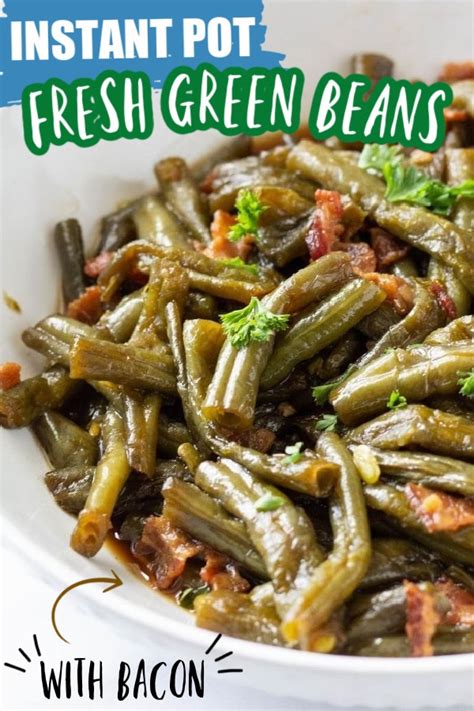 Instant Pot Green Beans With Bacon Recipe Bake Me Some Sugar