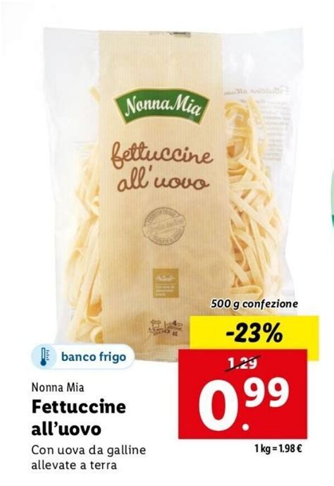 Nonna Mia Fettuccine All Uovo 500 G Confezione Offerta Di Lidl