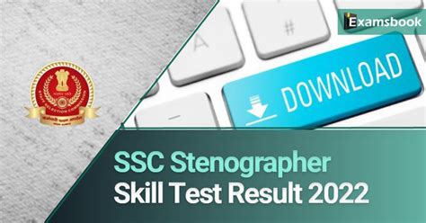 Ssc Stenographer Skill Test Result 2022 Check Here