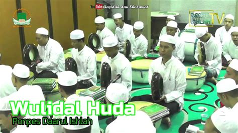 Wulidal Huda Qasidah Sholawat Simtuduror Ponpes Daarul Ishlah Youtube