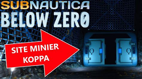 Comment Trouver L Entr E Du Site Minier Koppa Sur Subnautica Below