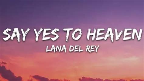 Mp3 Download Lana Del Rey Say Yes To Heaven Lyrics Ceenaija