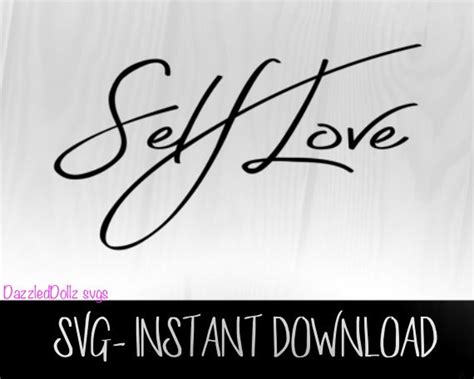 Self Love Svg Instant Download Cricut Svg Silhouette Svg Etsy