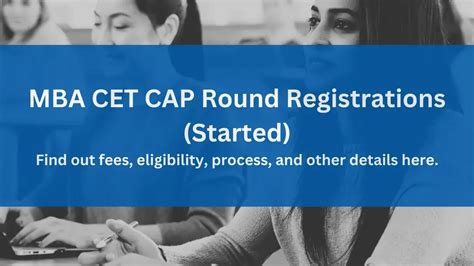 MBA CET CAP Round Registration 2024 Dates Fees Process