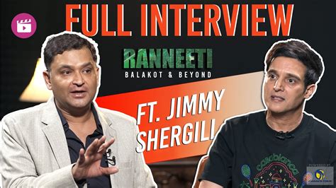 Major Gaurav Arya And Jimmy Shergill On Ranneeti Balakot Beyond