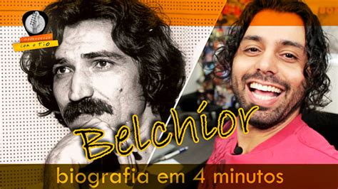 Belchior Biografia Em Minutos Aprendendo O Tio