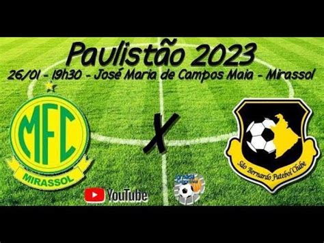 Ao Vivo Mirassol X S O Bernardo Paulist O Youtube