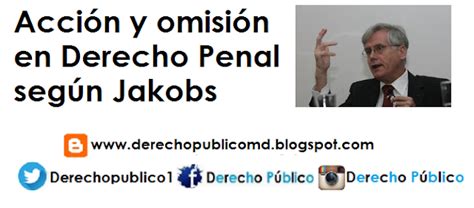 Derecho P Blico Blog De Mario Daza Acci N Y Omisi N En Derecho Penal