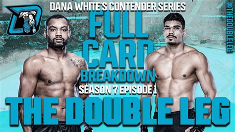 Dana White Contender Series Season Episode Full Card Breakdown